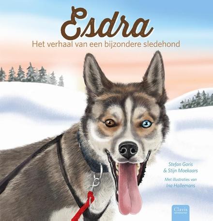 Cover van boek Esdra, het verhaal  van een bijzondere sledehond