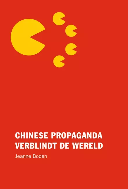 Cover van boek Chinese propaganda verblindt de wereld