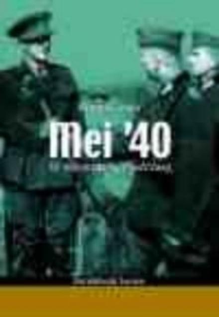 Cover van boek Mei '40 De onbegrijpelijke nederlaag