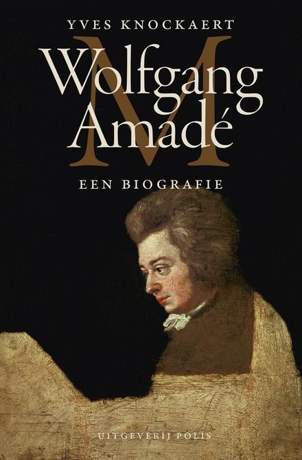 Cover van boek Wolfgang Amadé. Een biografie