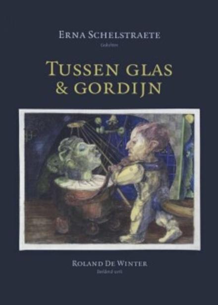 Cover van boek Tussen glas en gordijn, gedichten. 