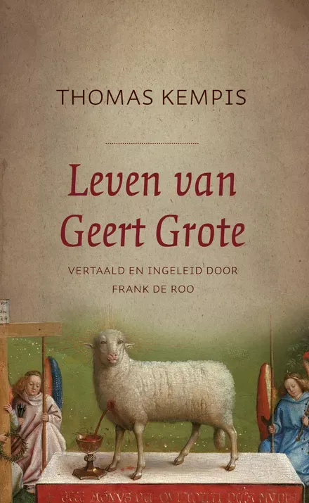 Cover van boek Leven van Geert Grote, vertaald en ingeleid