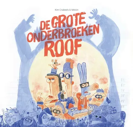 Cover van boek De grote onderbroekenroof