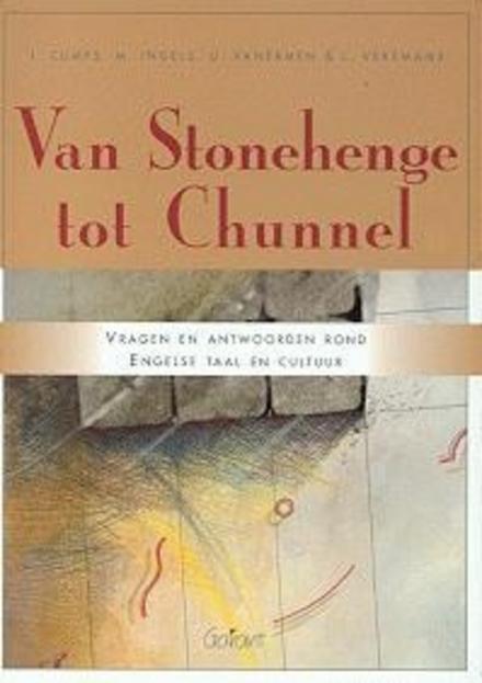 Cover van boek Van Stonehenge tot Chunnel. Vragen en antwoorden rond Engelse taal en cultuur