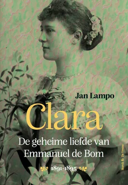 Cover van boek Clara. De geheime liefde van Emmanuel de Bom