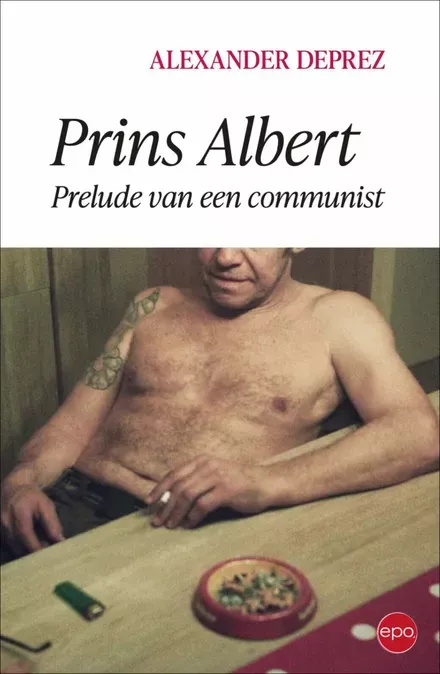 Cover van boek Prins Albert: Prelude van een communist