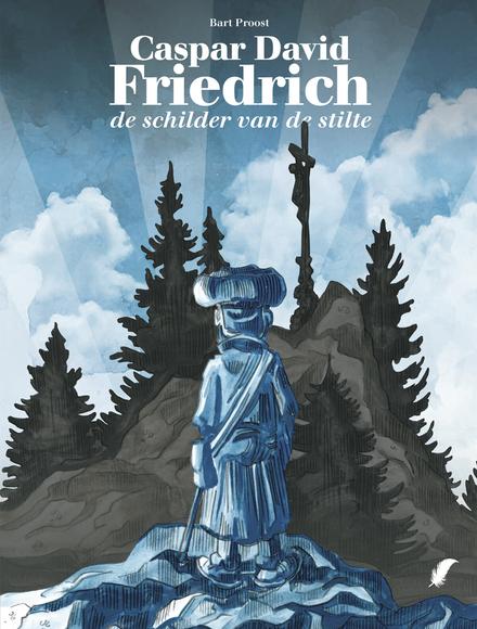 Cover van boek Caspar David Friedrich: de schilder van de stilte