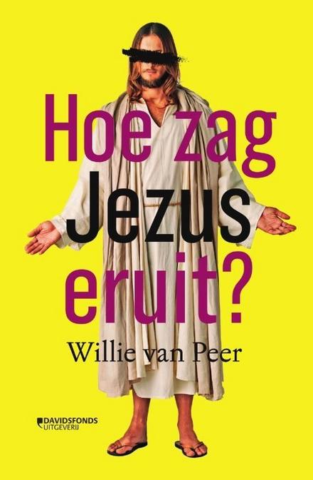 Cover van boek Hoe zag Jezus eruit?