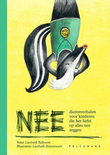 Cover van boek 'Nee'. Dierenverhalen voor kinderen die het liefst op alles nee zeggen.