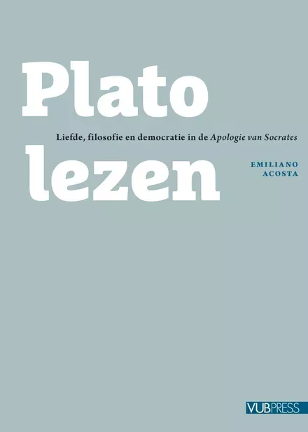 Cover van boek Plato lezen. Liefde, filosofie en democratie in de Apologie van Socrates