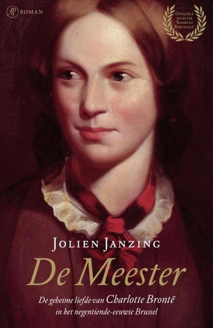 Cover van boek De Meester - de geheime liefde van Charlotte Brontë in het 19de-eeuwse Brussel'