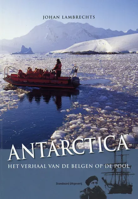 Cover van boek Antarctica: Het verhaal van de Belgen op de pool