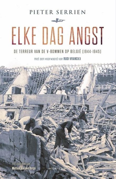 Cover van boek Elke dag angst. De terreur van de V-bommen in België (1944-1945)