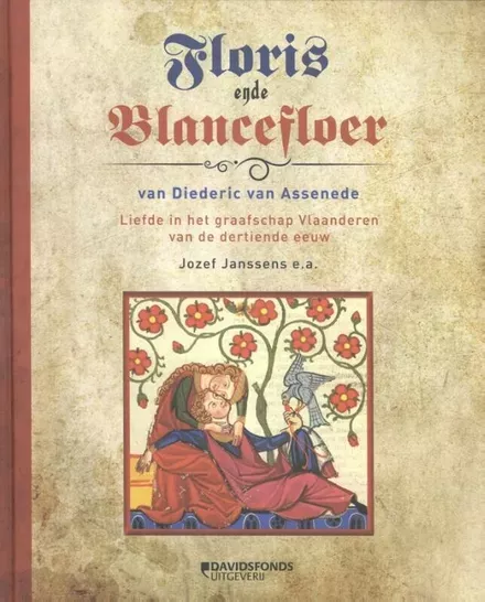 Cover van boek Floris ende Blancefloer van Diederic van Assenede. Liefde in het graafschap Vlaanderen van de dertiende eeuw.