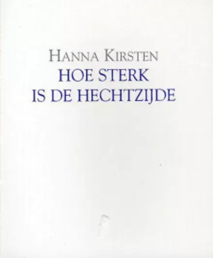 Cover van boek Hoe sterk is de hechtzijde (over woorden gesproken)