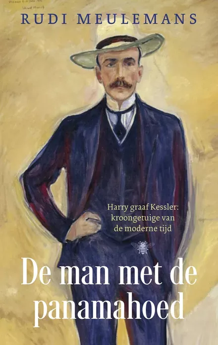 Cover van boek De man met de panamahoed. Harry graaf Kessler: kroongetuige van de moderne tijd