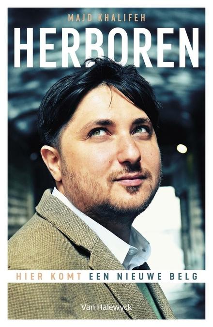 Cover van boek Herboren: Hier komt een nieuwe Belg
