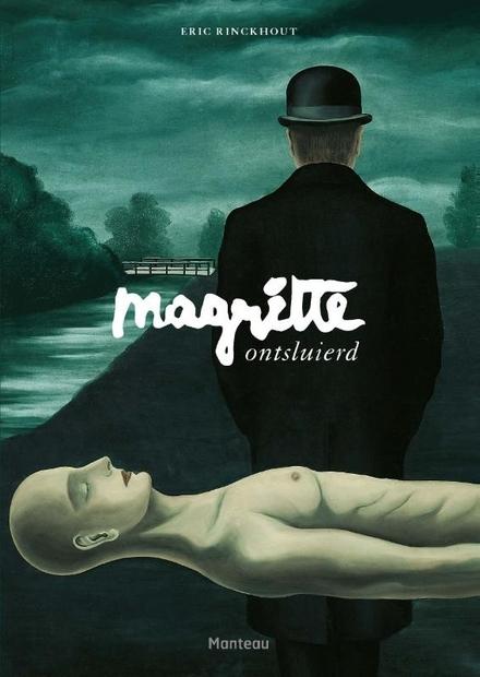 Cover van boek Magritte ontsluierd. Een biografie in 50 beelden