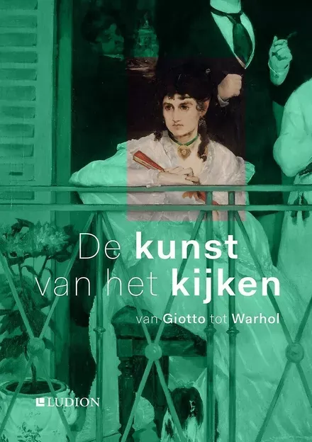 Cover van boek De kunst van het kijken. Van Giotto tot Warhol