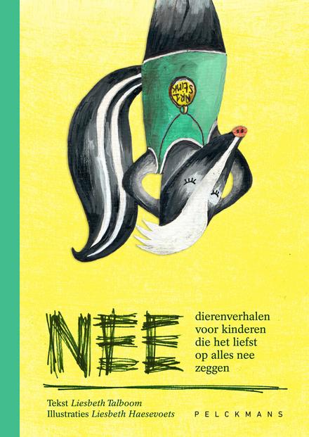 Cover van boek Nee, dierenverhalen voor kinderen die het liefst op alles nee zeggen 