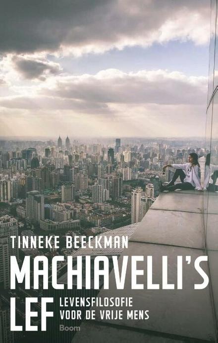 Cover van boek Machiavelli's Lef. Levensfilosofie voor de vrije mens