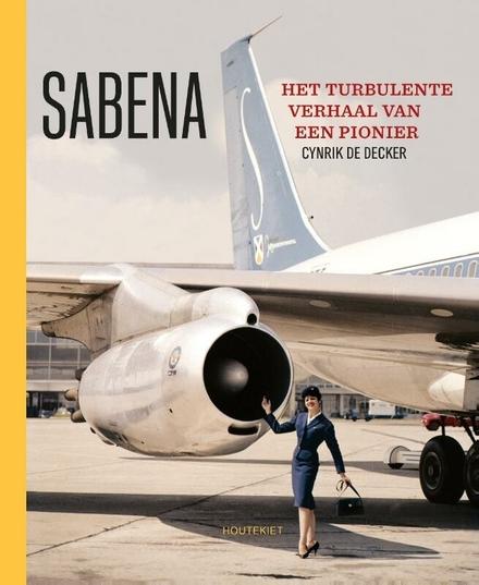 Cover van boek Sabena - Het turbulente verhaal van een pionier