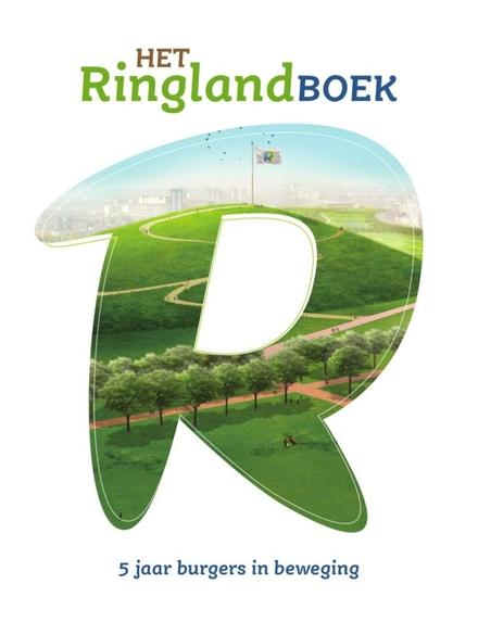 Cover van boek Het Ringland Boek - 5 jaar burgers in beweging